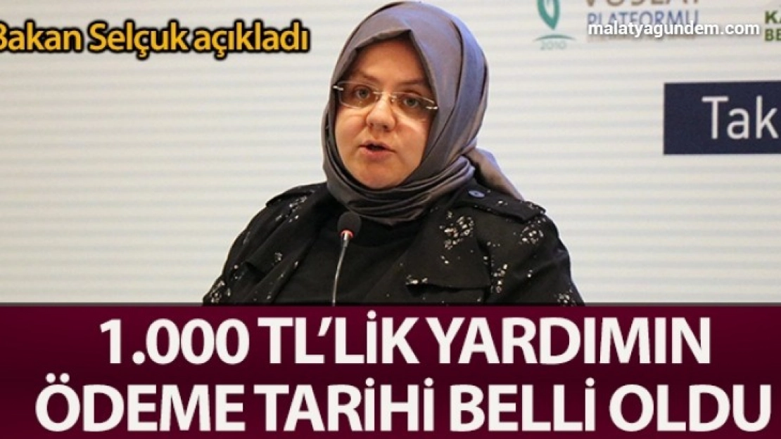 1000 TL'lik yardımın ödeme tarihi belli oldu
