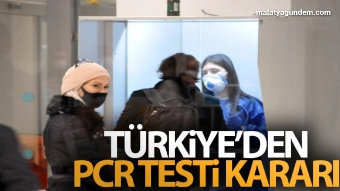 15 Mayıs'tan itibaren Türkiye'ye seyahatlerde 15 ülkeden PCR testi istenmeyecek