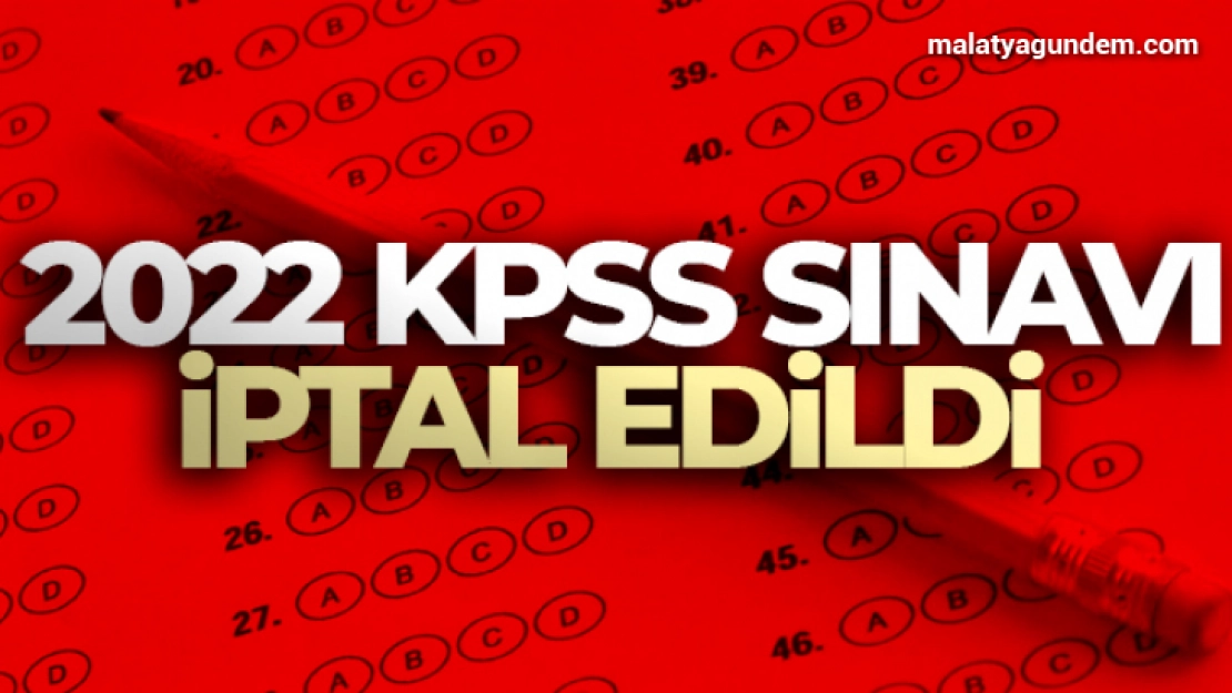 2022 KPSS iptal edildi