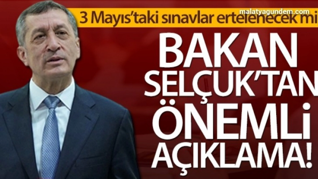 3 Mayıs'taki sınavlar ertelenecek mi? Bakan Selçuk'tan önemli açıklama!