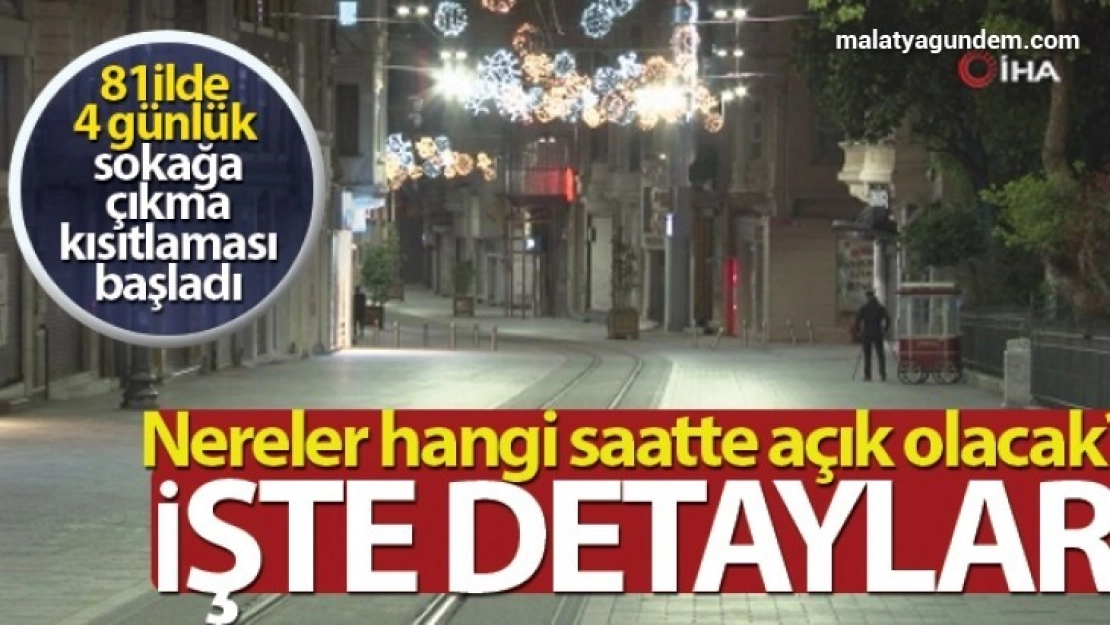 4 günlük sokağa çıkma kısıtlaması başladı