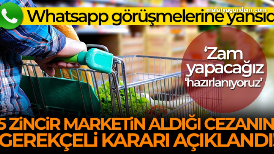 5 zincir marketin 2,7 milyar lira ceza aldığı soruşturmanın gerekçeli kararı yayımlandı