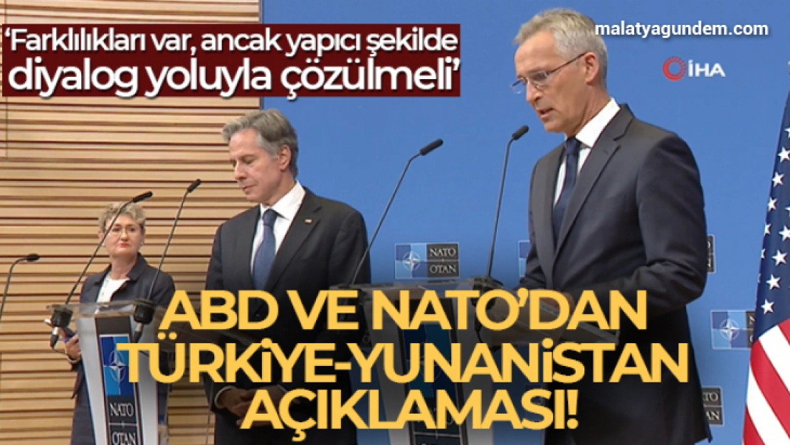 ABD ve NATO'dan Türkiye-Yunanistan açıklaması!