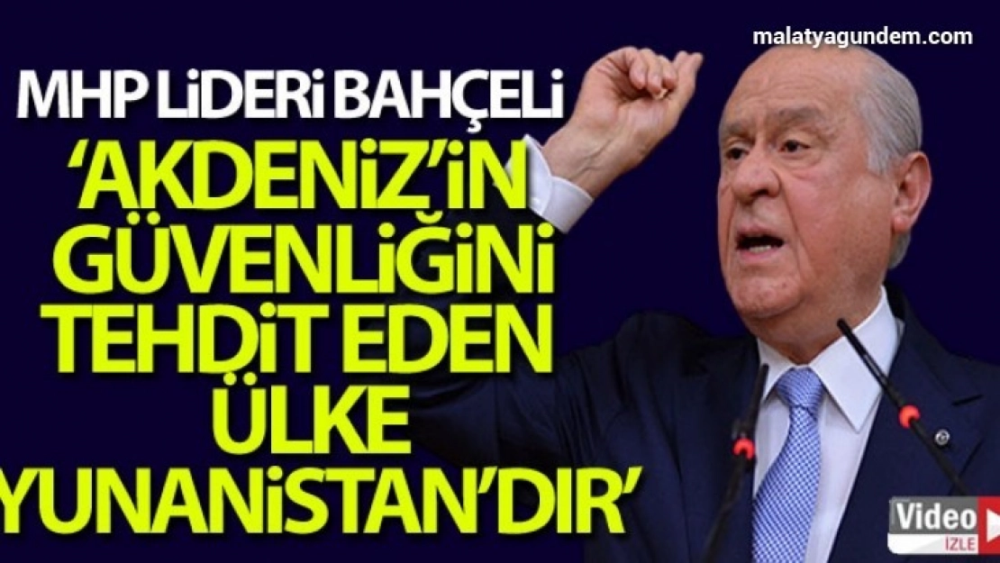 Akdeniz'in güvenliğini tehdit eden yegane ülke Yunanistan'dır