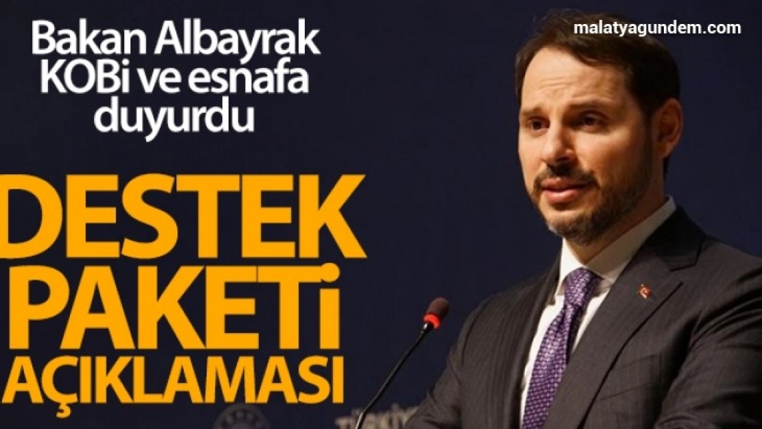Albayrak'tan destek paketi açıklaması