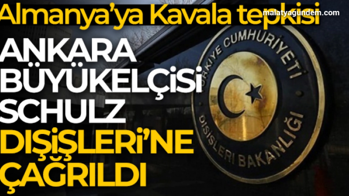 Almanya'nın Ankara Büyükelçisi Schulz, Dışişleri Bakanlığına çağrıldı