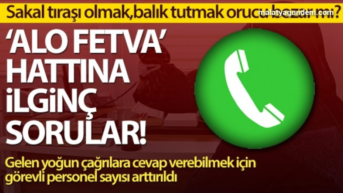 'Alo fetva' hattına yoğun ilgi, telefonlar kilitlendi, personel sayısı arttırıldı