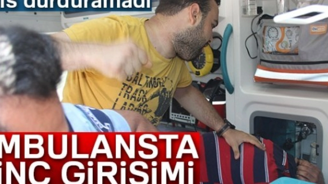 Ambulansta Linç Girişimi