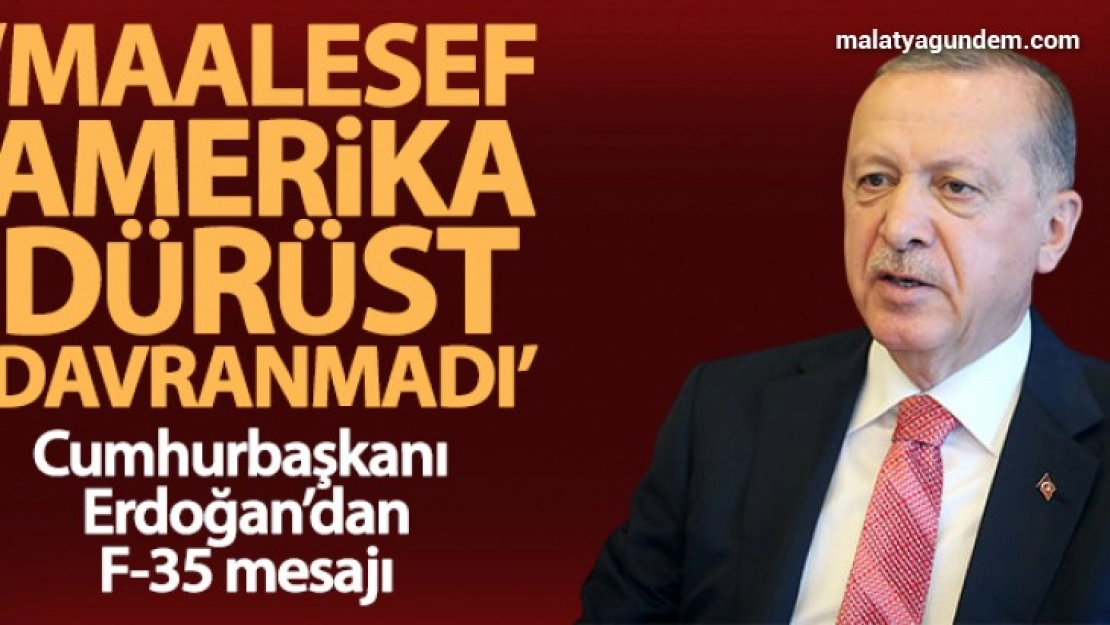 Amerika maalesef dürüst davranmadı