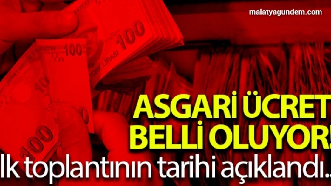 Asgari Ücret Tespit Komisyonu'nun ilk toplantısı yarın gerçekleşecek