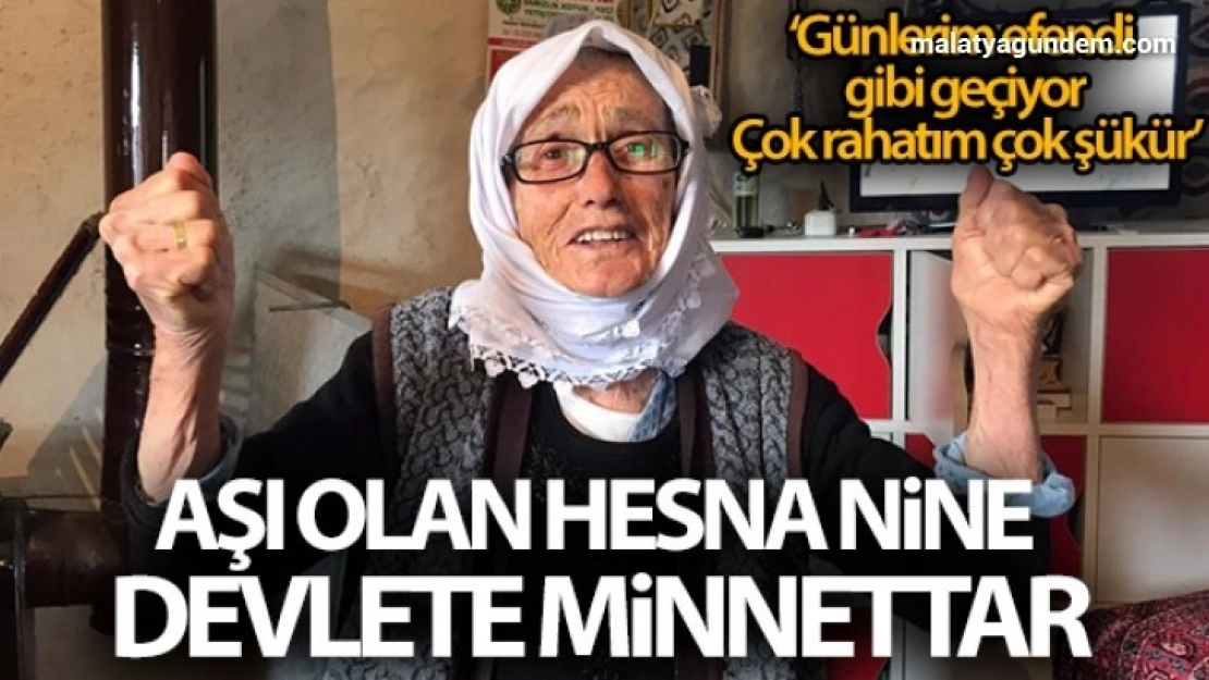 Aşı olan Hesna nine devlete minnettar