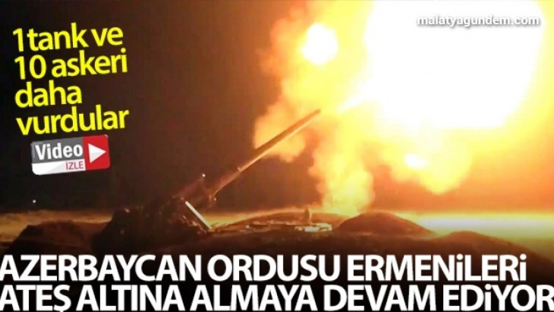 Azerbaycan ordusu, Ermeni ordusuna ait 1 tankı ve 10 askeri daha vurdu