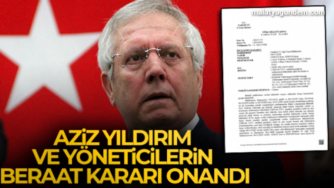 Aziz Yıldırım ve yöneticilerin beraat kararı onandı