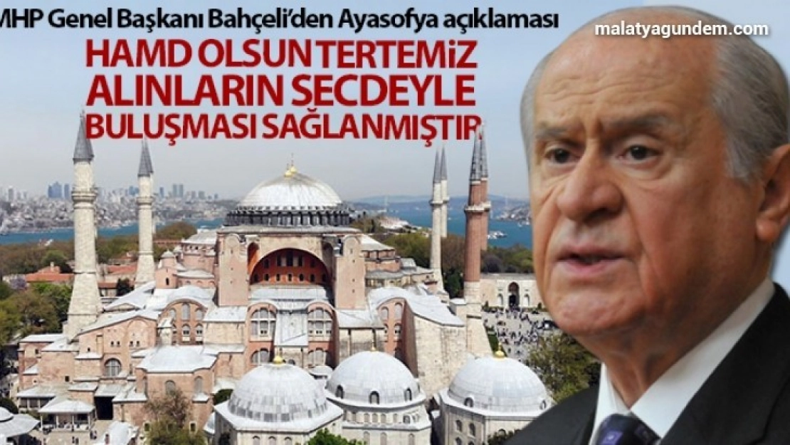 Bahçeli'den Ayasofya açıklaması
