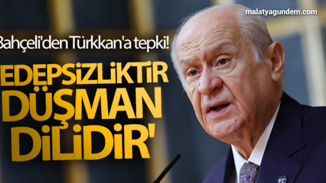 Bahçeli'den Türkkan'a tepki! 'Şehidin bacısına küfretmek edepsizliktir, düşman dilidir'