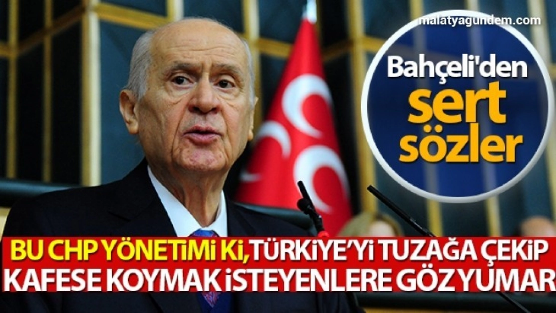 Bahçeli'den CHP'ye sert tepki