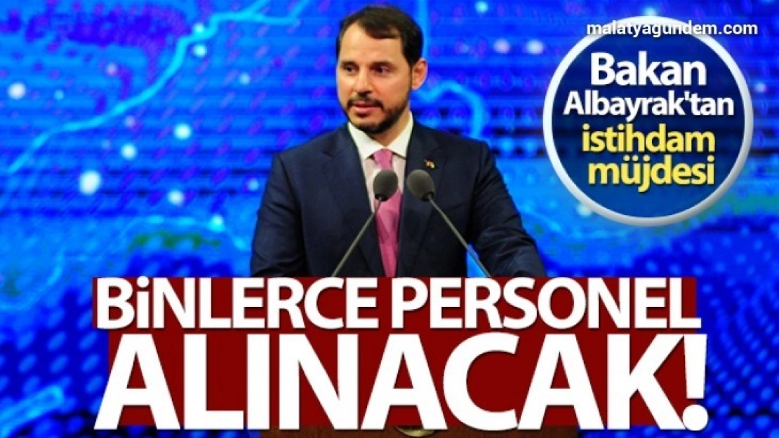 Bakan Albayrak'tan istihdam müjdesi!