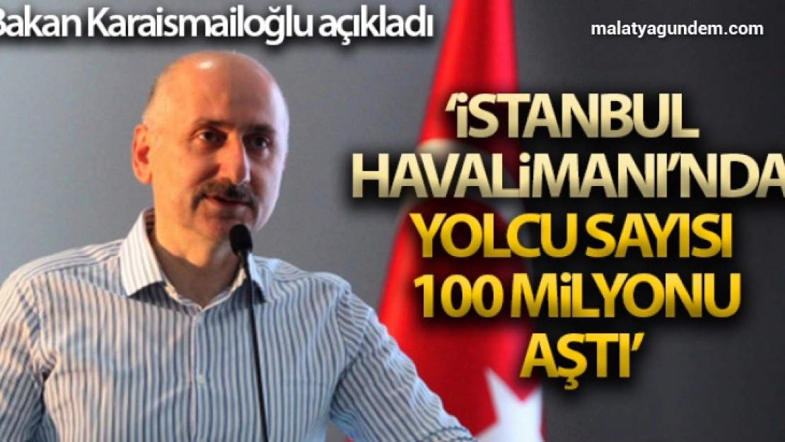 Bakan Karaismailoğlu: 'İstanbul Havalimanı Avrupa'nın en yoğun havalimanı oldu'