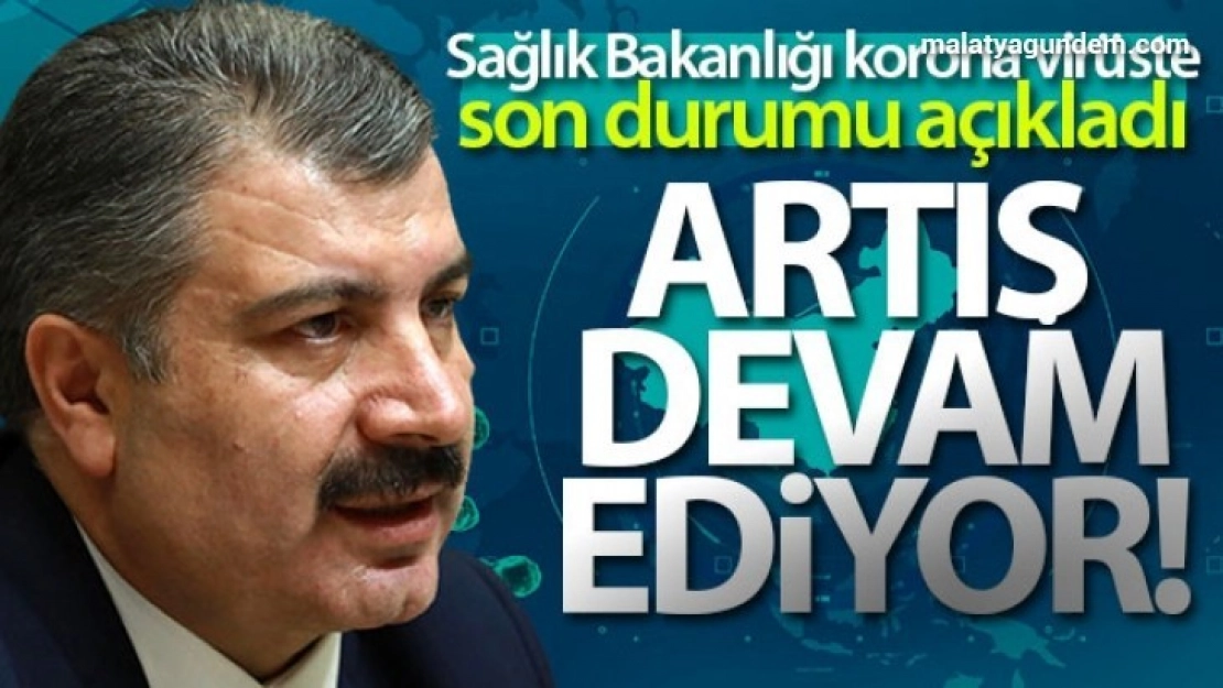 Bakan Koca Artış devam ediyor