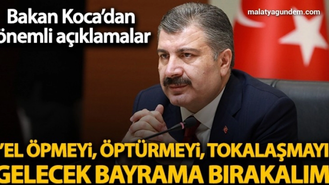Bakan Koca'dan Bilim Kurulu toplantısı sonrası önemli açıklamalar