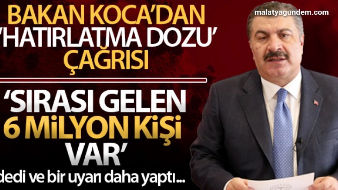 Bakan koca'dan 'hatırlatma dozu' çağrısı