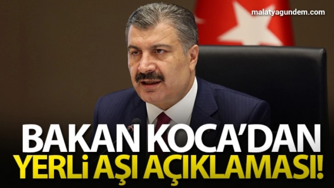 Bakan Koca'dan yerli aşı açıklaması!