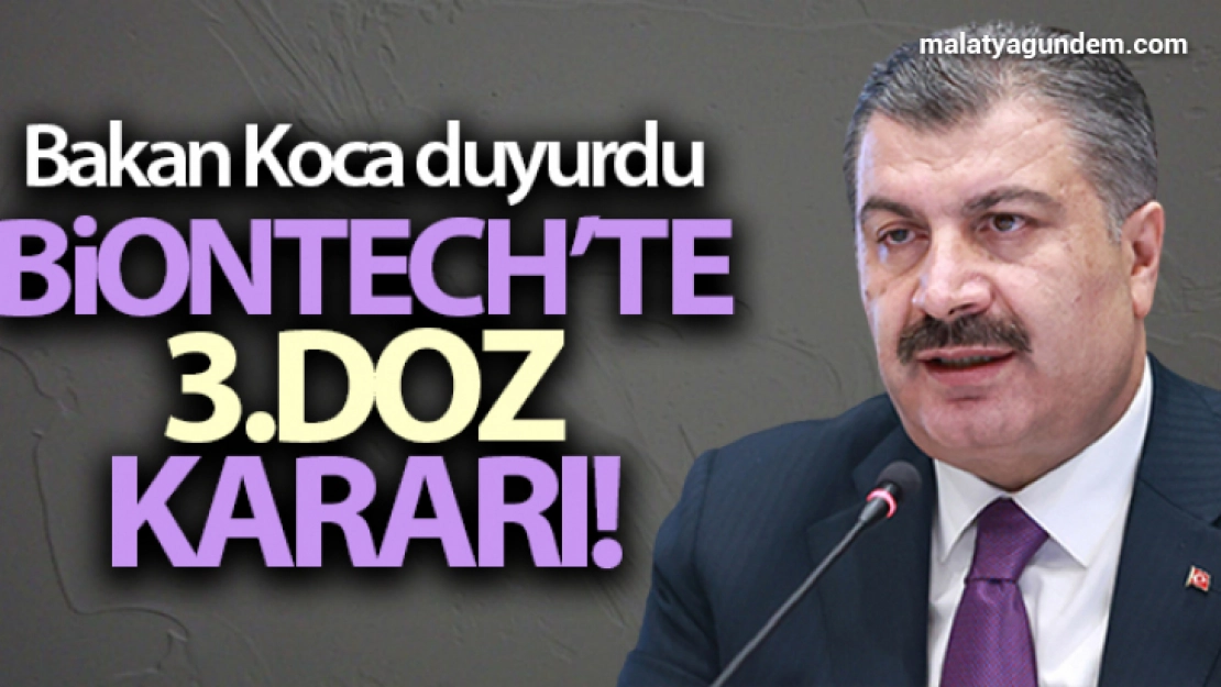 Bakan Koca duyurdu: 'Aşıda 3. doz kararı!'