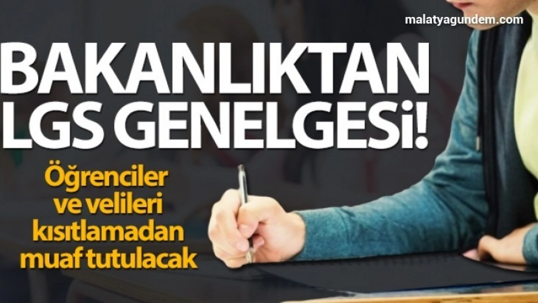 Bakanlıktan LGS genelgesi