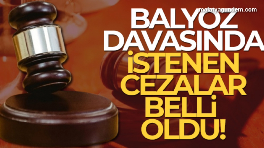 Balyoz davasında istenen cezalar belli oldu!