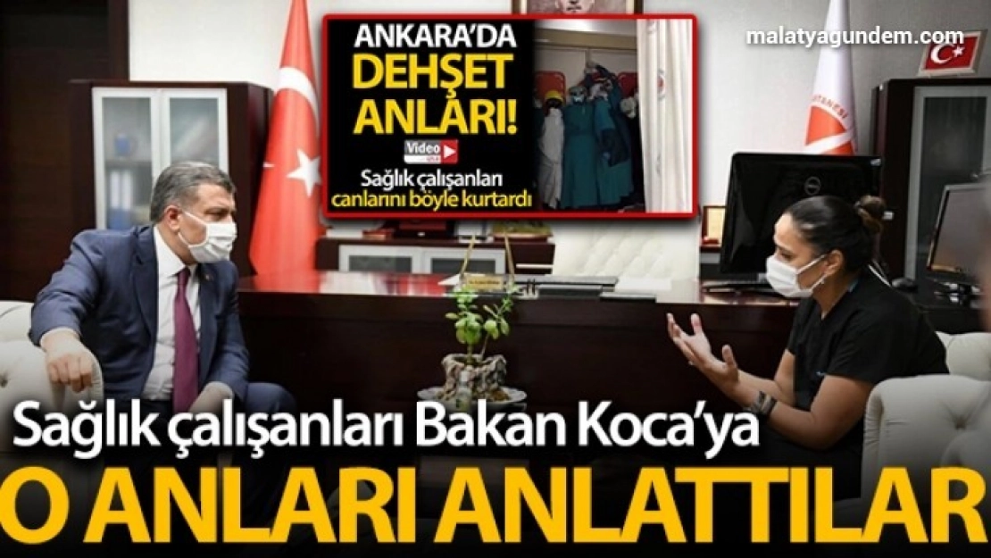 Barikat kurarak saldırı girişiminden kurtulan sağlık çalışanları o anları Bakan Koca'ya anlattı