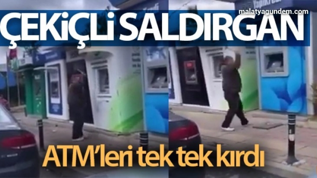 Beykoz'da ATM'lere saldırdı, çekiç ile tek tek kırdı
