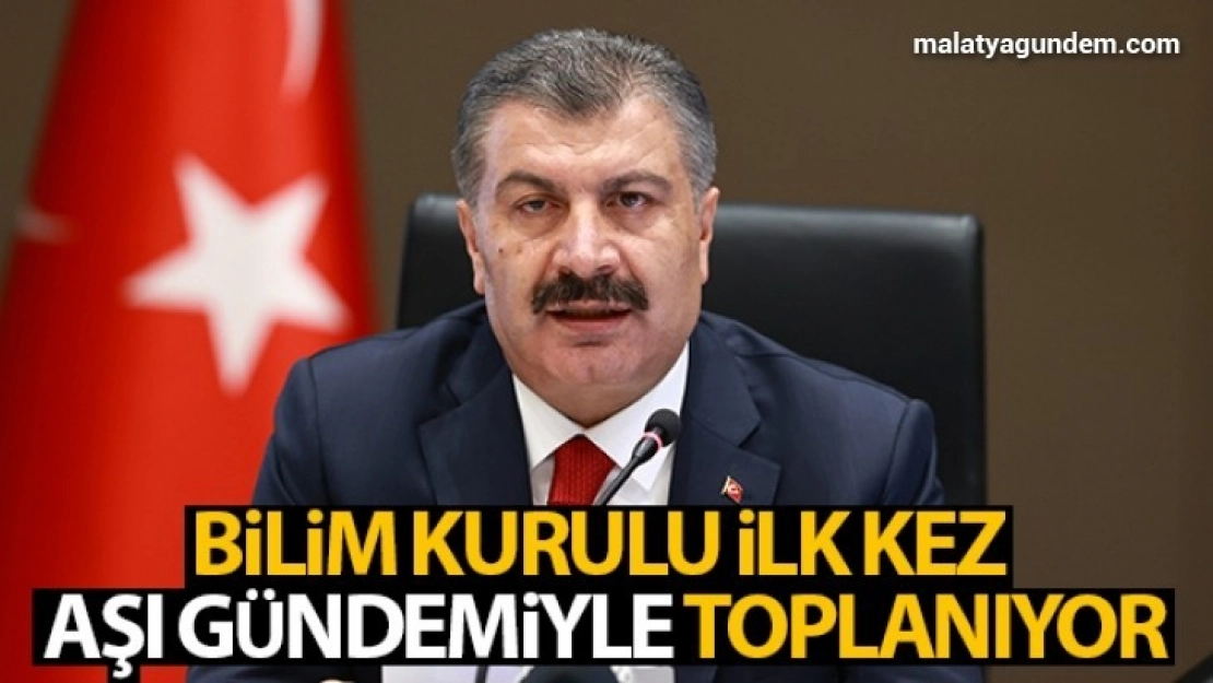 Bilim Kurulu, Sağlık Bakanı Fahrettin Koca başkanlığında aşı gündemiyle toplanacak