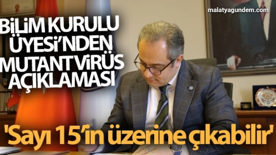 Bilim Kurulu Üyesi İlhan'dan mutasyon virüs açıklaması