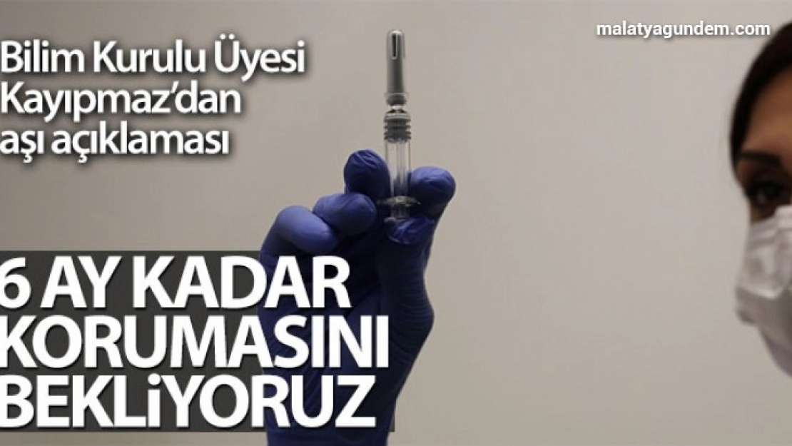 Bilim Kurulu Üyesi Kayıpmaz'dan aşı açıklaması