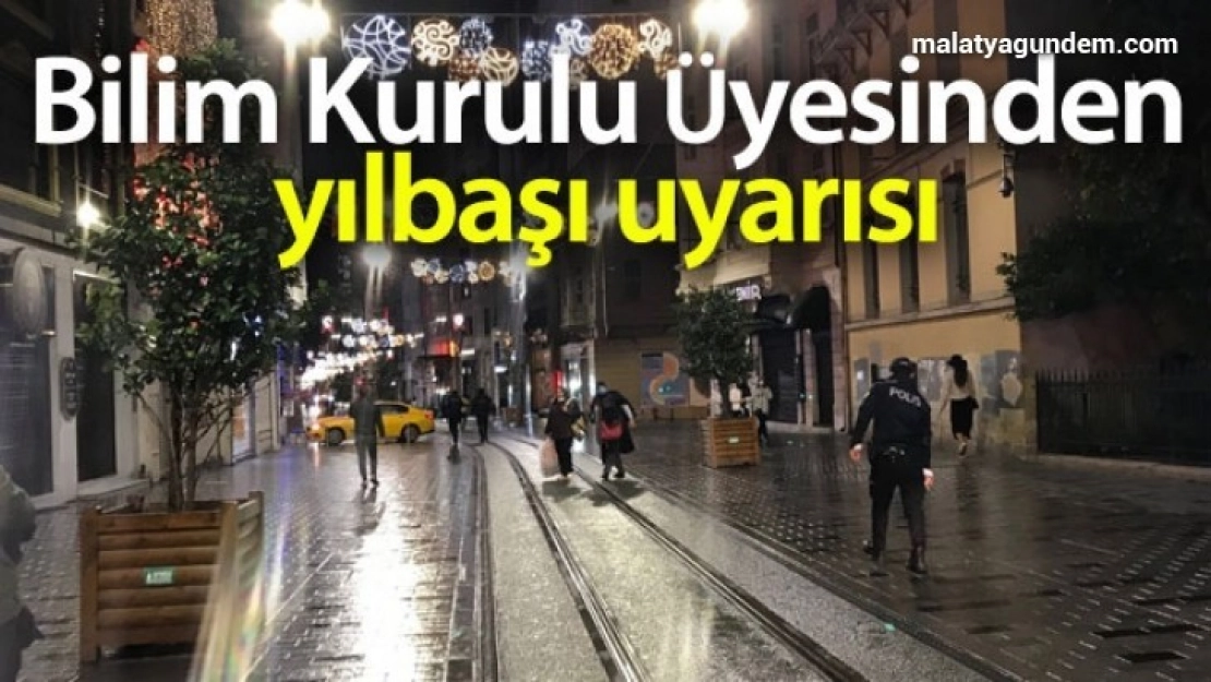 Bilim Kurulu Üyesi Prof. Dr. İlhan'dan yılbaşı uyarısı