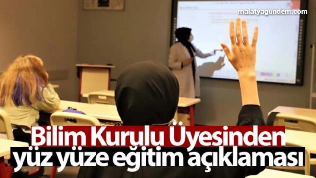 Bilim Kurulu Üyesi Prof. Dr. İlhan'dan yüz yüze eğitim açıklaması