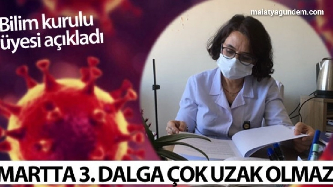 Bilim Kurulu Üyesinden çarpıcı açıklama: 'Martta 3. dalga çok uzak olmaz'