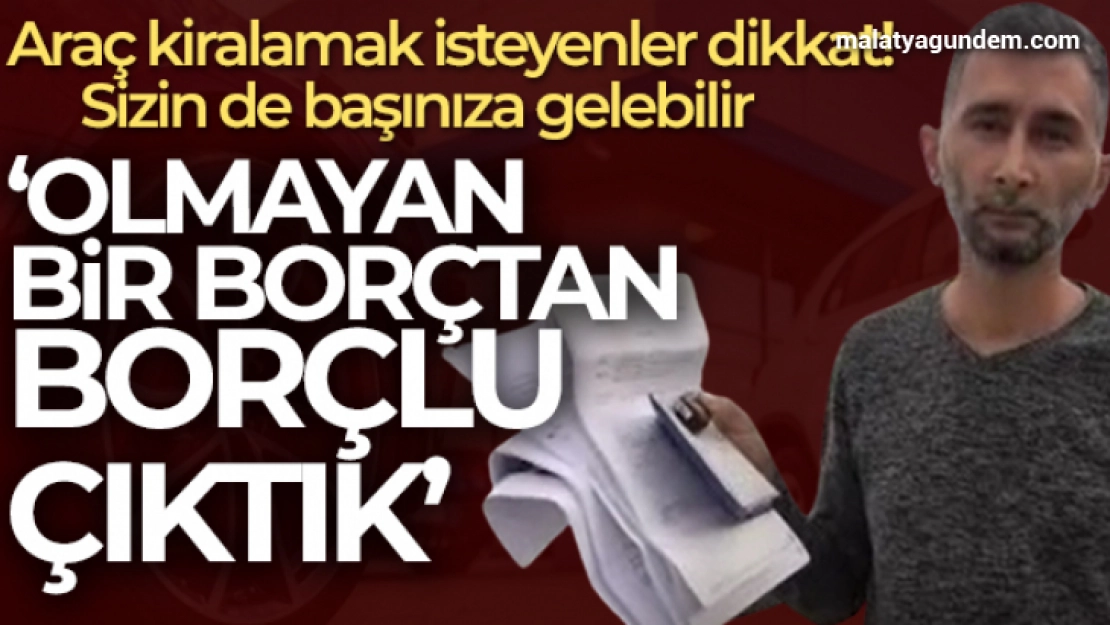 Bir günlüğüne araba kiraladı, evinin önündeki arabasından oldu