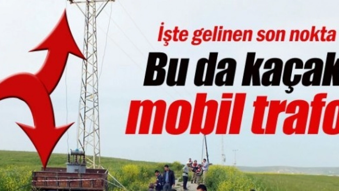 Buda Kaçak Mobil Trafo