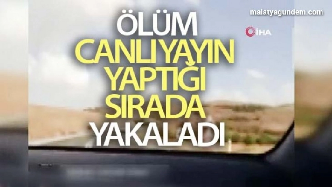 Canlı yayın sırasında yaşanan kazada 1 kişi öldü