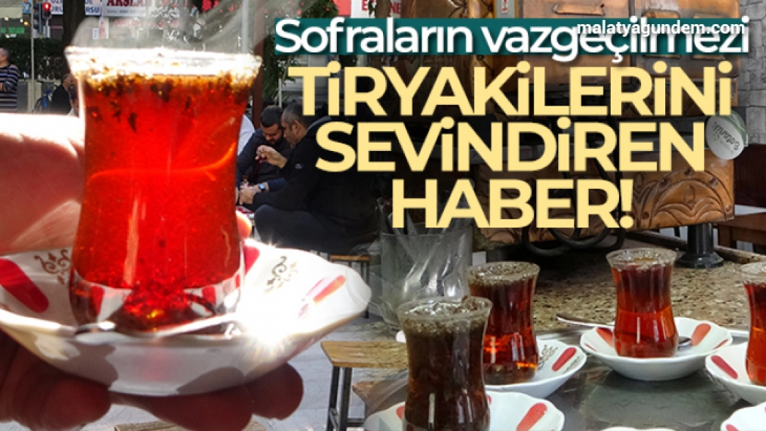 Çay tiryakilerini sevindiren haber