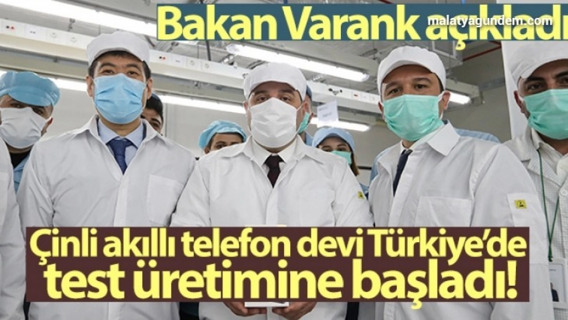 Çinli akıllı telefon devi Türkiye'de test üretimine başladı