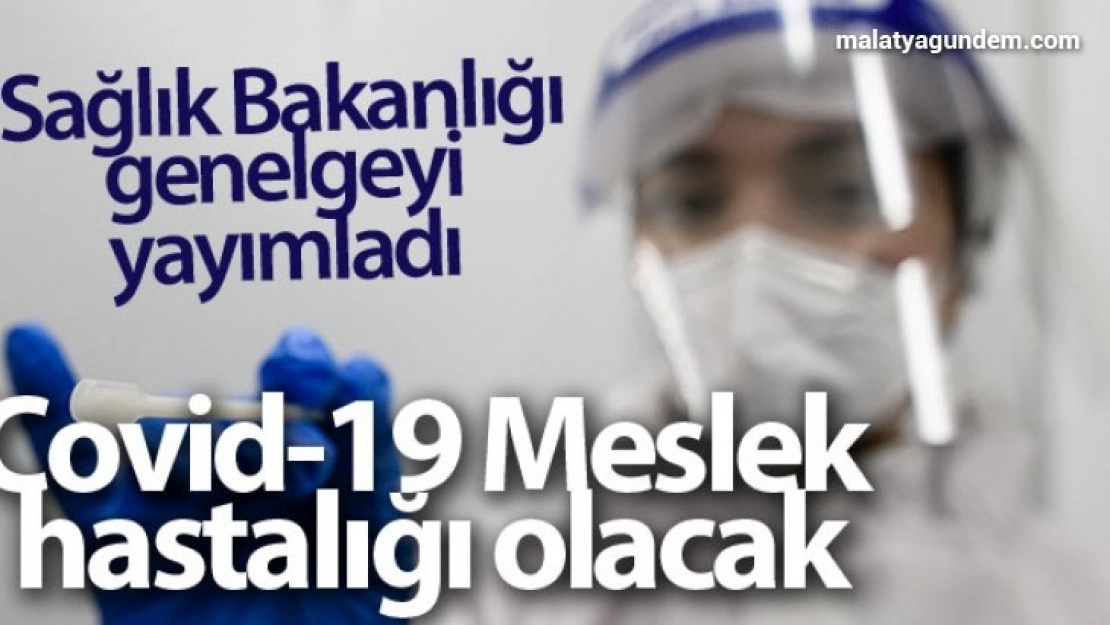 COVİD-19 meslek hastalığı olacak