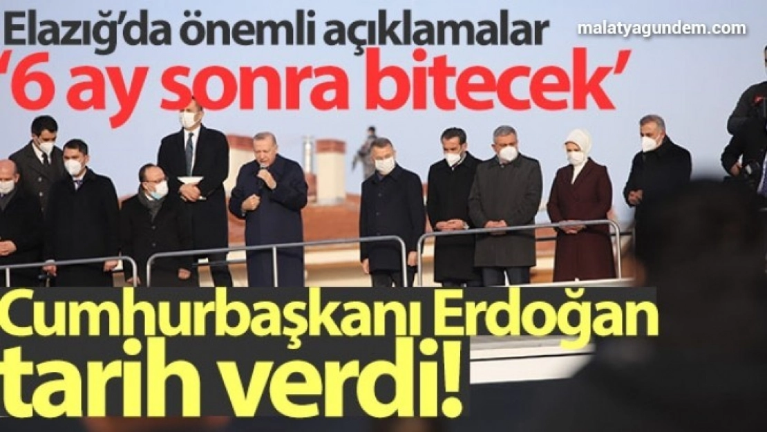 Cumhurbaşkanı Erdoğan'dan Elazığ'da deprem konutları teslim töreninde konuştu: '6 ay içinde bitecek'