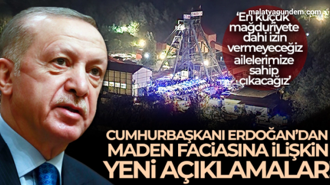 Cumhurbaşkanı Erdoğan'dan maden faciasına ilişkin yeni açıklamalar