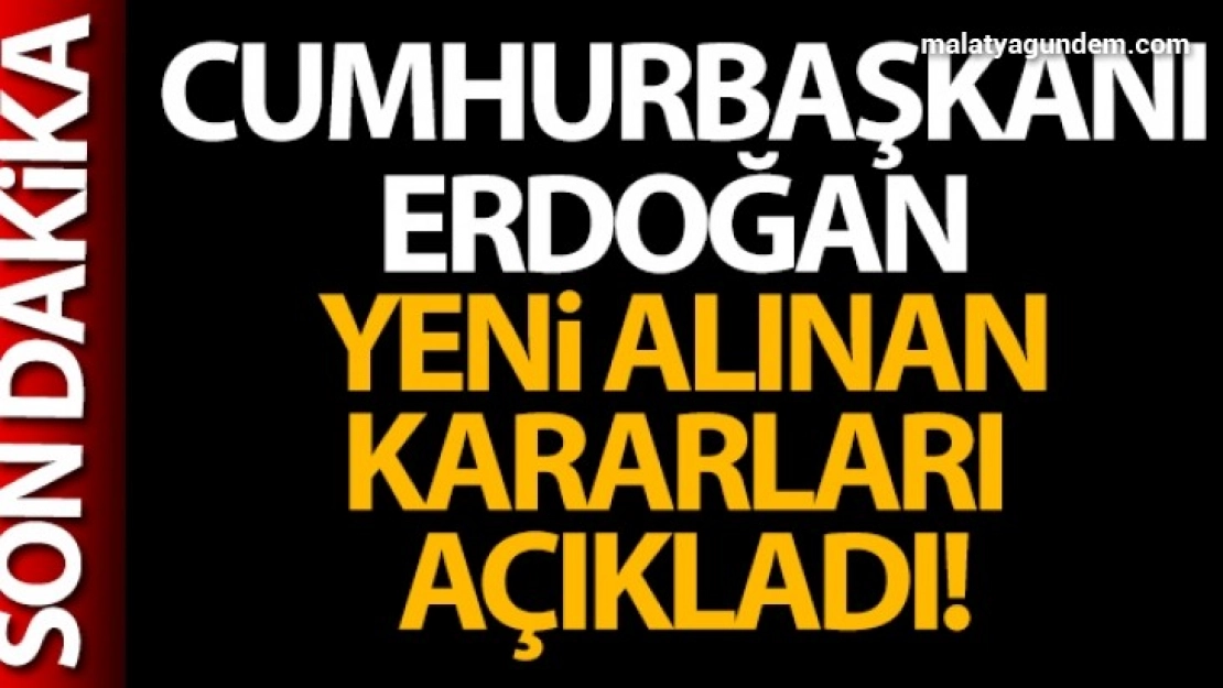 Cumhurbaşkanı Erdoğan'dan önemli açıklamalar!