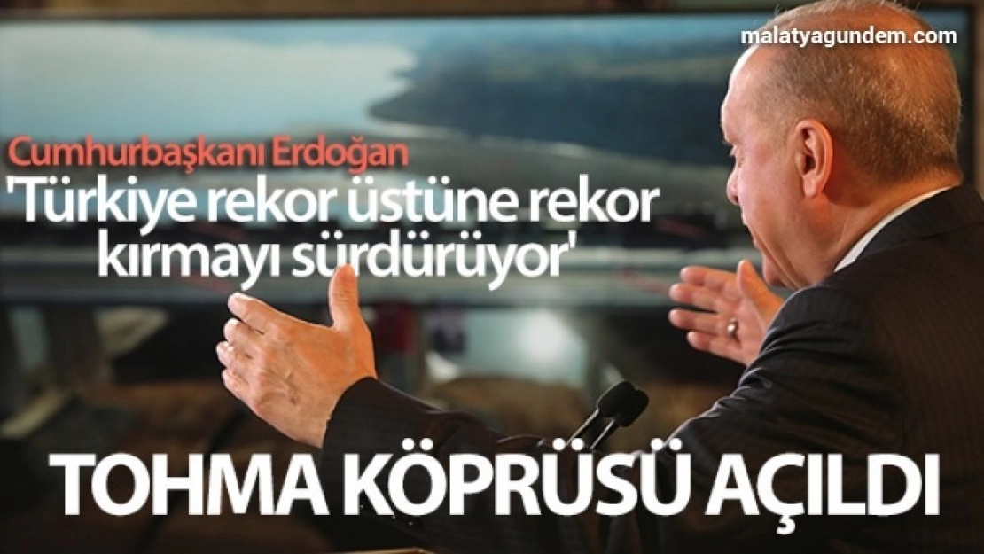 Cumhurbaşkanı Erdoğan: 'Türkiye rekor üstüne rekor kırmayı sürdürüyor'