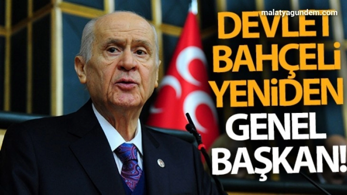Devlet Bahçeli yeniden genel başkan!