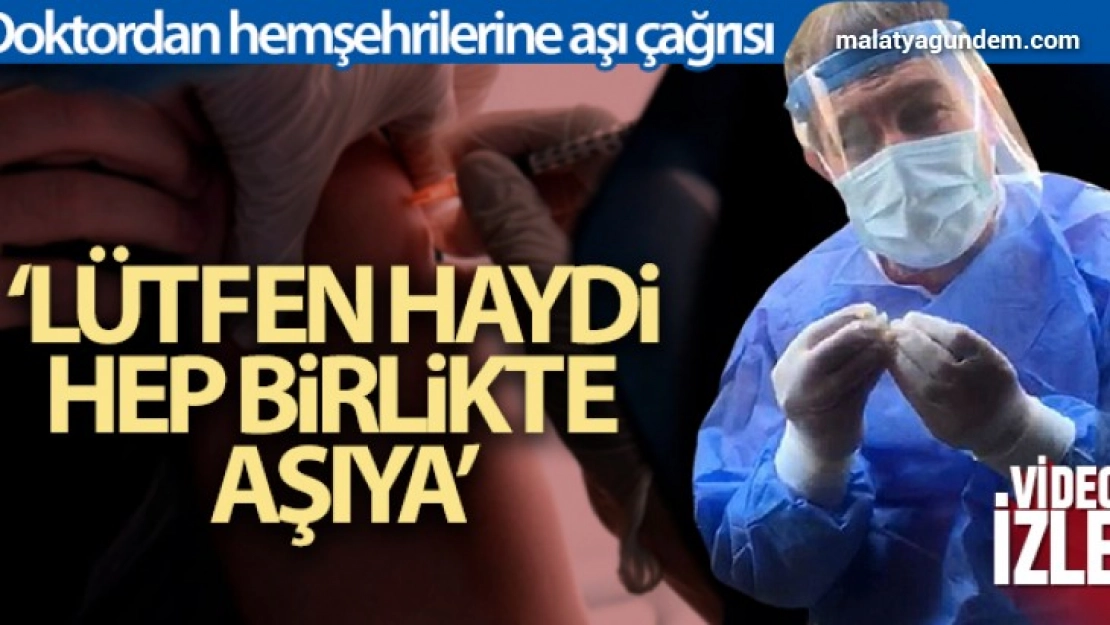 Doktordan hemşehrilerine aşı çağrısı