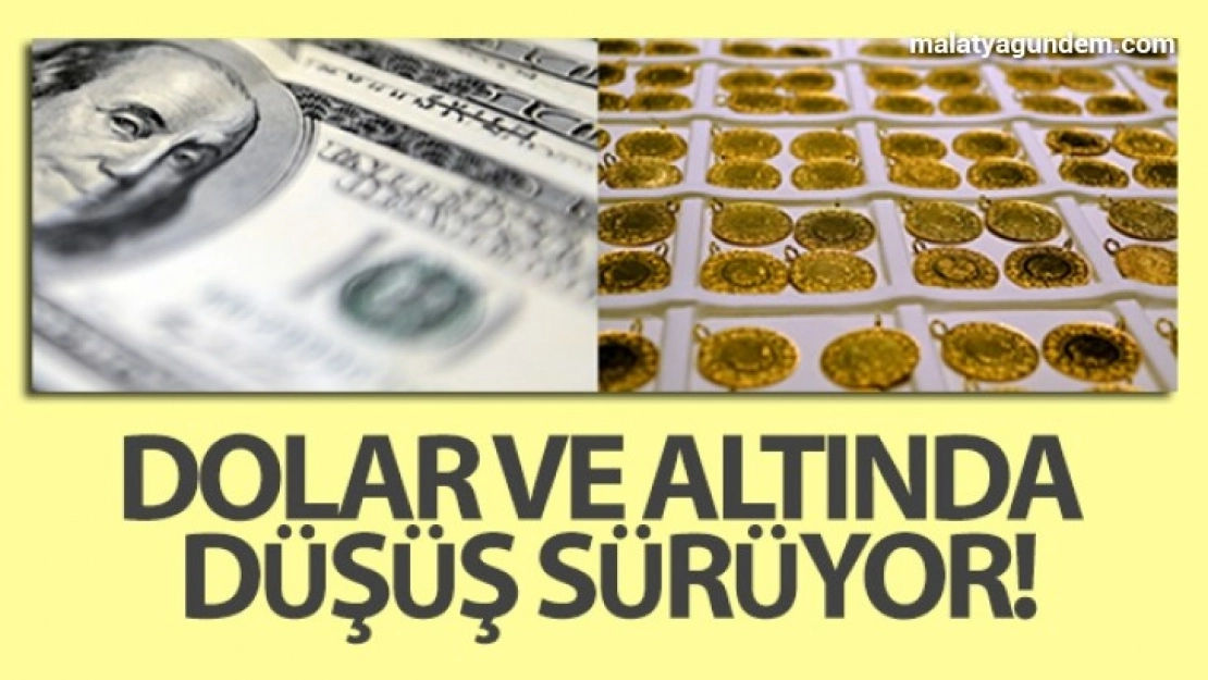 Dolar ve altında düşüş sürüyor